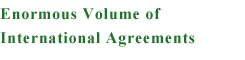 Enormous Volume of International Agreements